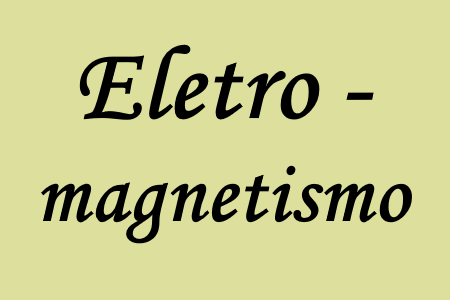 estudo do eletromagnetismo