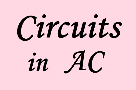 Study of the circuits AC