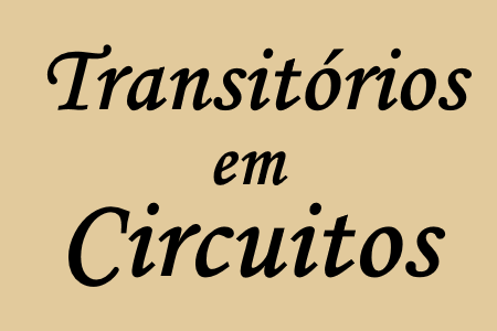 transitórios em circuitos elétricos