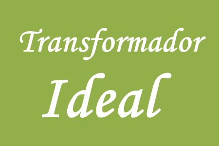 Estudo dos transformadores ideais