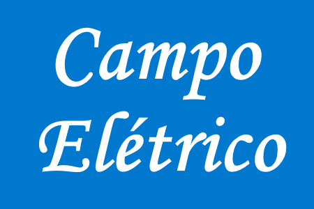 Estudo do campo elétrico