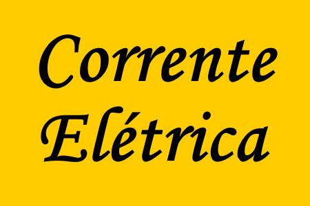 Estudo da corrente elétrico