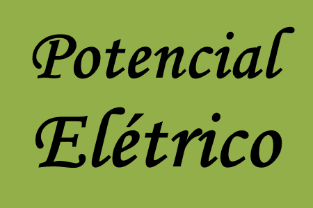 Estudo do potencial elétrico